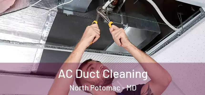 AC Duct Cleaning North Potomac - MD