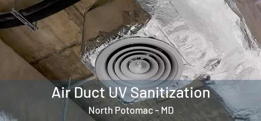  Air Duct UV Sanitization North Potomac - MD