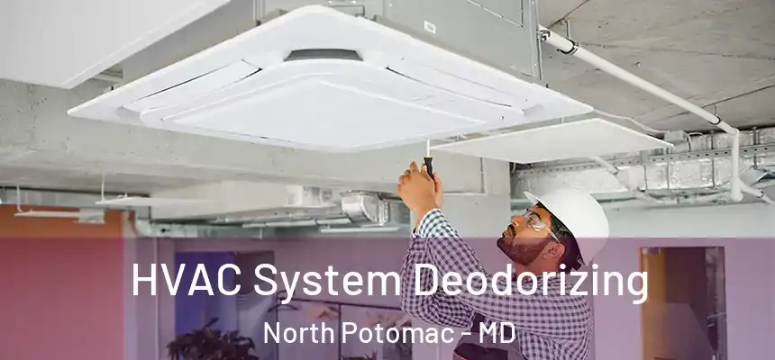  HVAC System Deodorizing North Potomac - MD