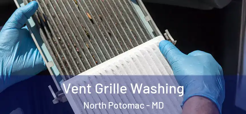  Vent Grille Washing North Potomac - MD